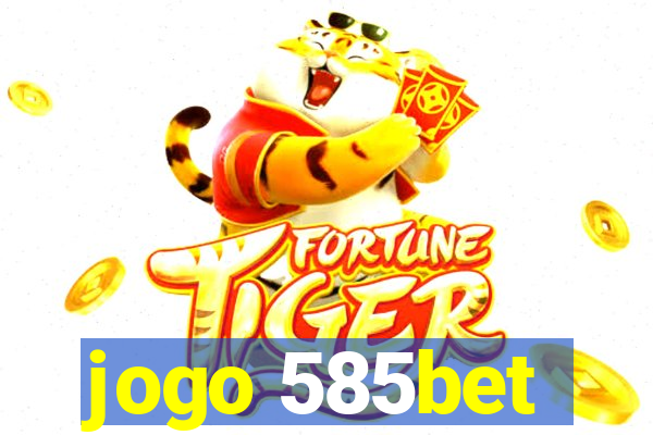 jogo 585bet